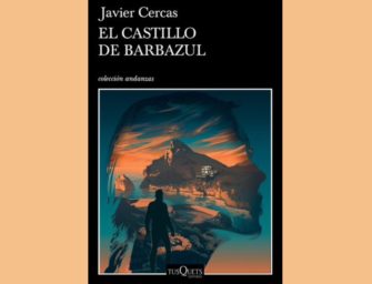 Con «El castillo de Barbazul», Cercas cierra ciclo iniciado con «Terra Alta»